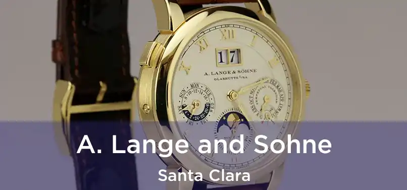  A. Lange and Sohne Santa Clara