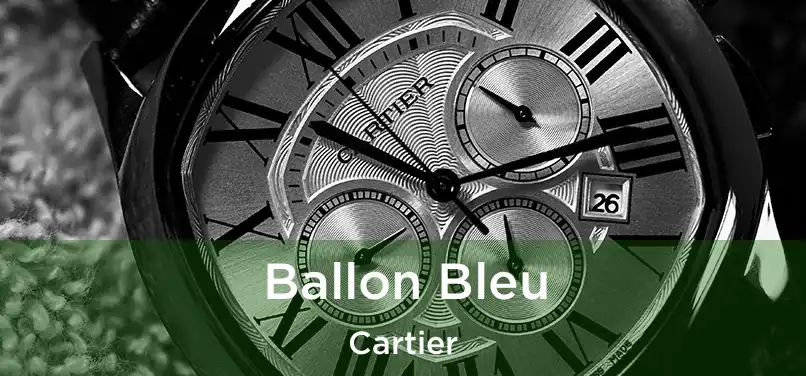  Ballon Bleu Cartier
