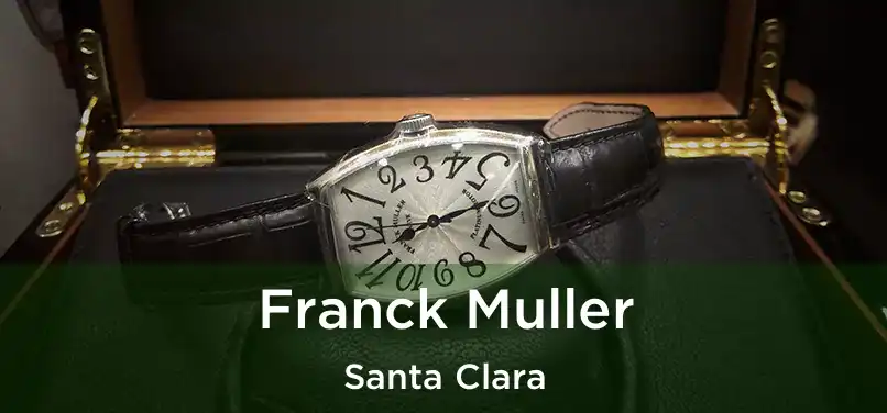  Franck Muller Santa Clara