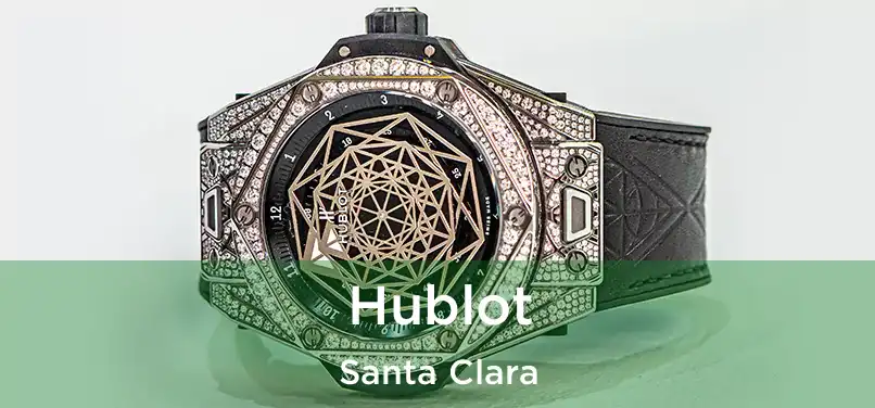  Hublot Santa Clara