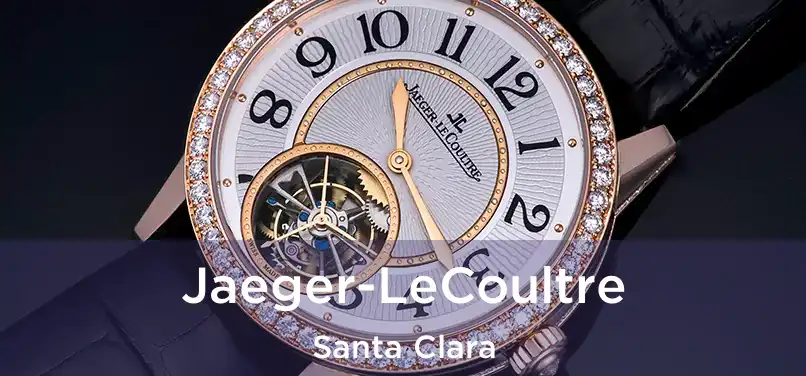  Jaeger-LeCoultre Santa Clara