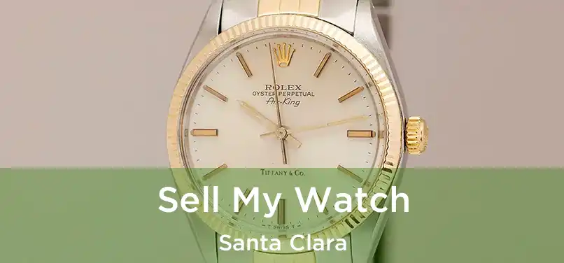  Sell My Watch Santa Clara