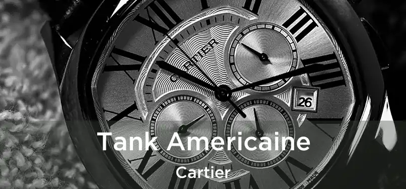  Tank Americaine Cartier