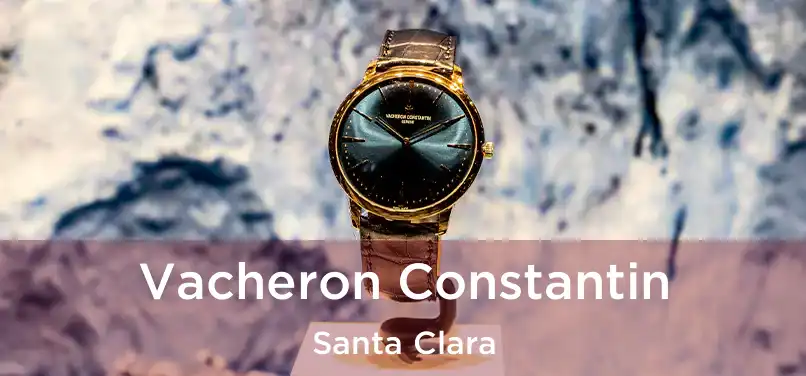  Vacheron Constantin Santa Clara